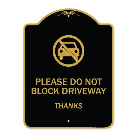 Signmission Designer Series-Please Do Not Block Driveway Thanks Black & Gold, 24" x 18", BG-1824-9794 A-DES-BG-1824-9794